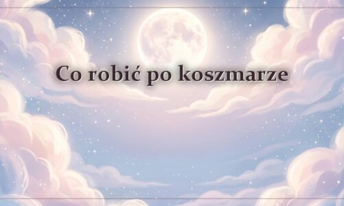 Co robić po koszmarze