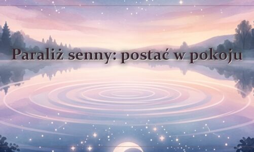 Paraliż senny: postać w pokoju