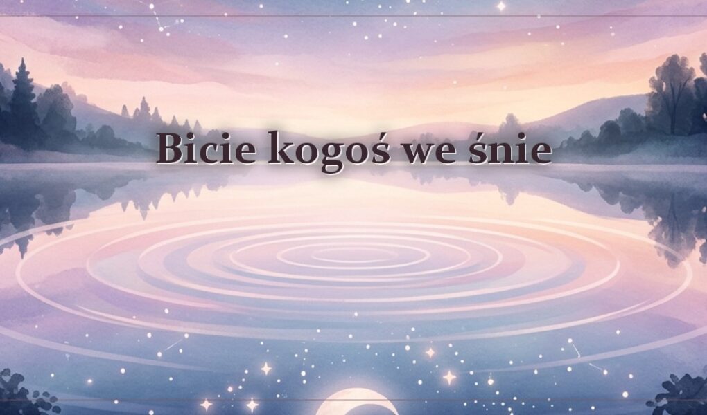 Bicie kogoś we śnie