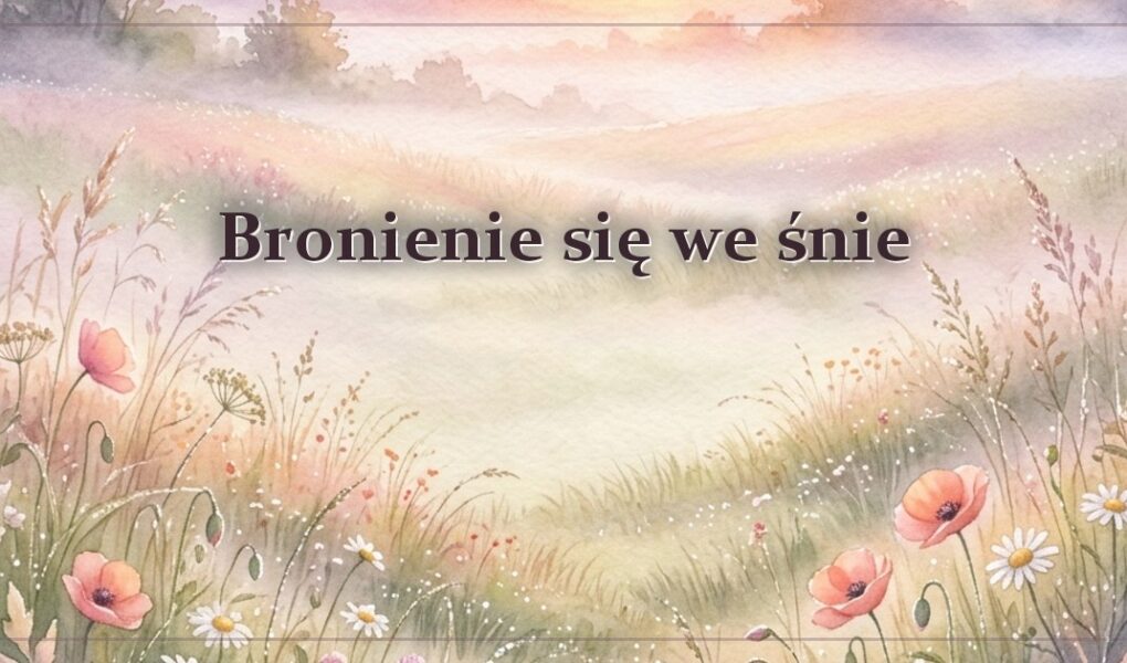 Bronienie się we śnie