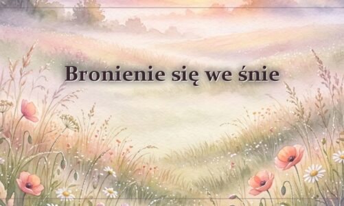 Bronienie się we śnie