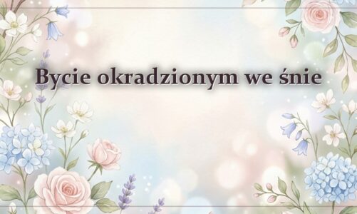 Bycie okradzionym we śnie