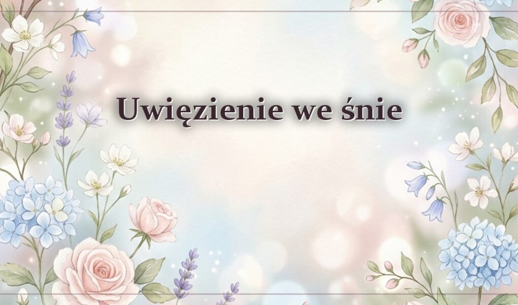 Uwięzienie we śnie