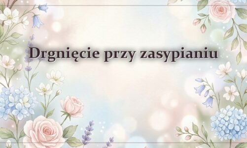 Drgnięcie przy zasypianiu