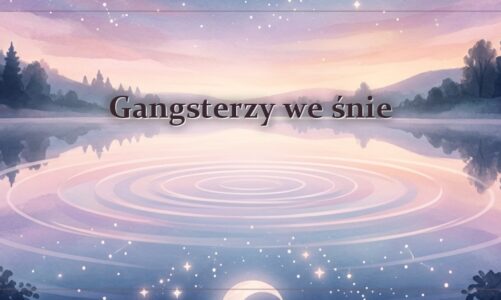 Gangsterzy we śnie