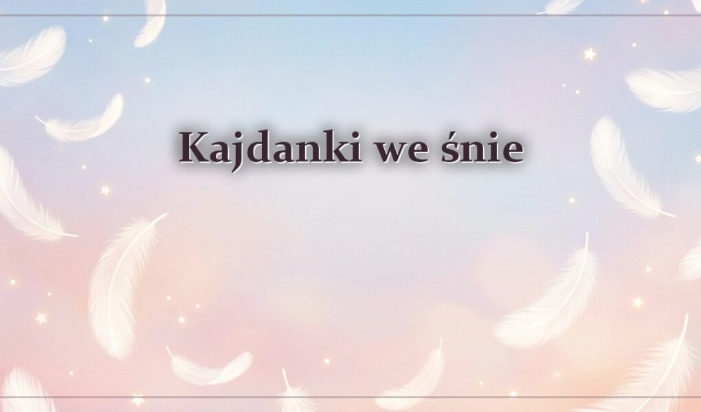Kajdanki we śnie – gdy zakładają ci kajdanki