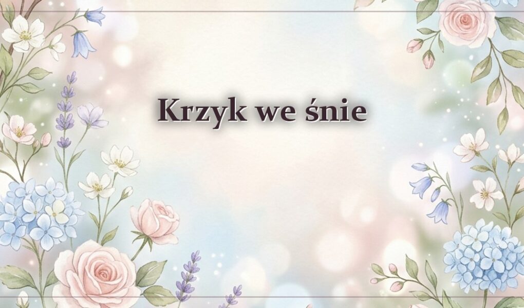 Krzyk we śnie