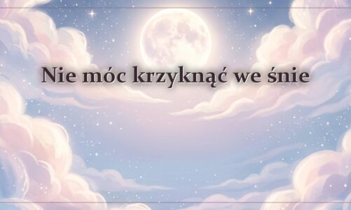 Nie móc krzyknąć we śnie