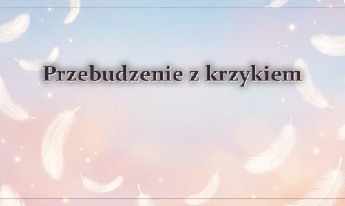 Przebudzenie z krzykiem