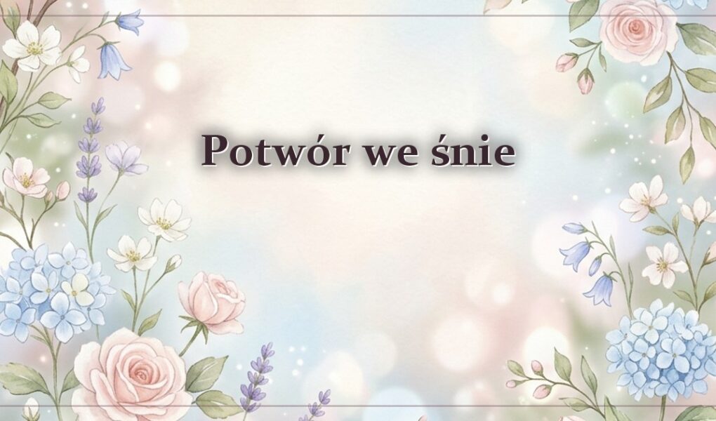 Potwór we śnie