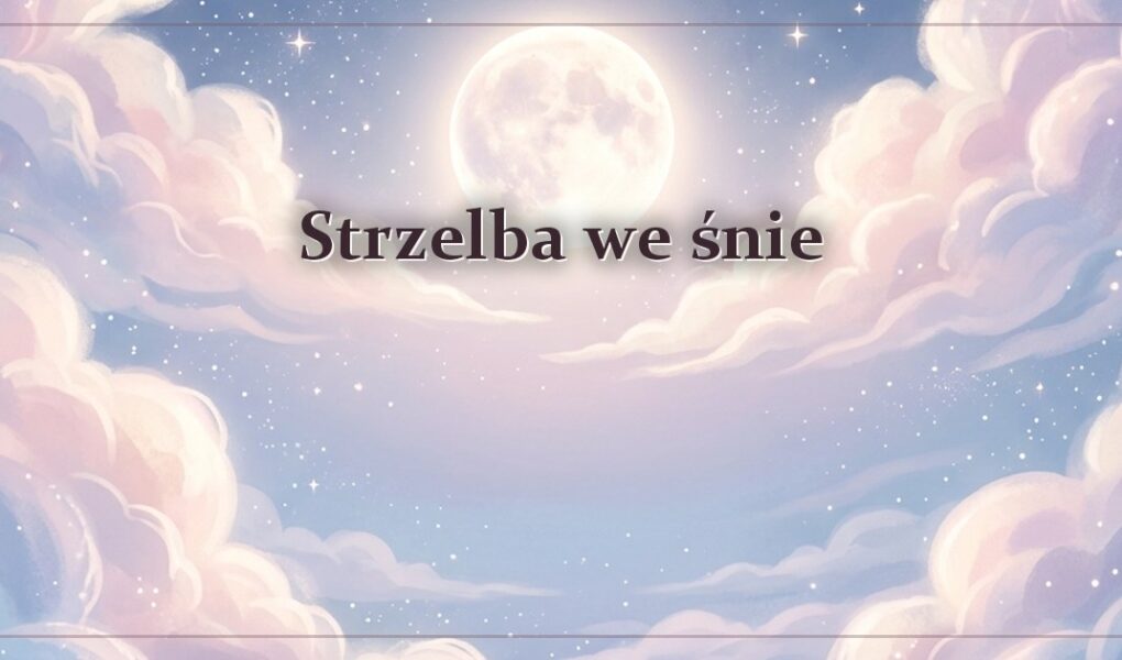 Strzelba we śnie – gdy broń jest długa i myśliwska