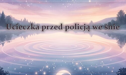 Ucieczka przed policją we śnie