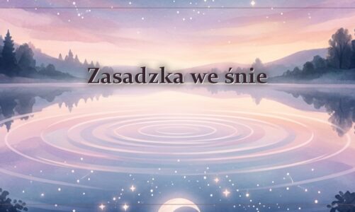 Zasadzka we śnie