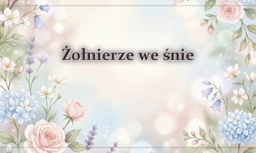 Żołnierze we śnie